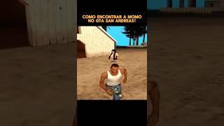 Como encontrar a MOMØ no GTA San Andreas SEM USAR MODS!!  #gta #shorts #games