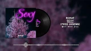 Rohat - Sexy (Audio)