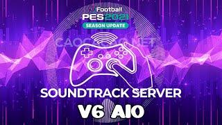 Soundtrack Server V6 AIO - PES 2021 & Football Life 2024