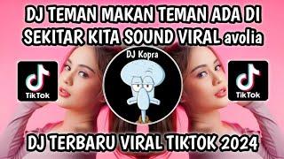 DJ TEMAN MAKAN TEMAN ADA DISEKITAR KITA - SOUND VIRAL avolia FYP TIKTOK TERBARU 2024‼️BY RULLY FVNKY