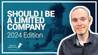 SHOULD I BE A LIMITED COMPANY [2024/25]