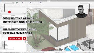 100% Revit na área de interiores com Felipe - 1160 - RIPAMENTO DE FACHADA EXTERNA EM MADEIRA