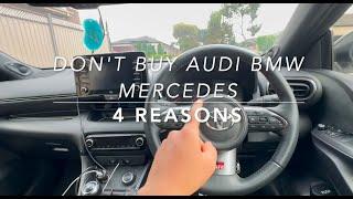 DO NOT BUY BMW MERCEDES AUDI CARS (4 REASONS)