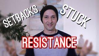 Anxiety Recovery: The Resistance, Setbacks, And Feeling Stuck