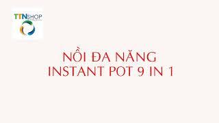 Nồi đa năng instant pot 9 in 1 | TTN Shop