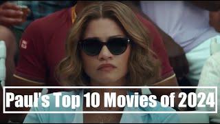 PAUL'S TOP 10 MOVIES OF 2024