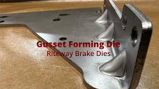 Riteway Brake Dies - Gusset Forming Die