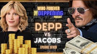 WINO FOREVER-THE DEPPENING PODCAST: Ep.07 - 'Depp Vs Jacobs' Pt.1