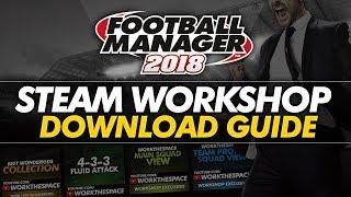 FM18 Steam Workshop Guide | Football Manager 2018