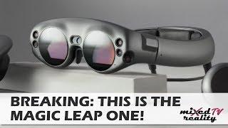 BREAKING: THIS IS THE MAGIC LEAP ONE AR HEADSET!