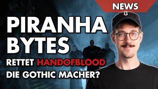 Rettet HandOfBlood die Gothic-Macher Piranha Bytes?