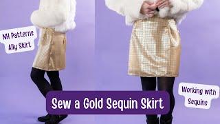 Sewing a Gold Sequin Skirt | NH Patterns Ally Skirt Review | Using Sequin Material to Sew a Skirt