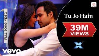 Tu Jo Hain Full Video - Mr. X|Emraan Hashmi, Amyra Dastur|Ankit Tiwari|Monish Raza