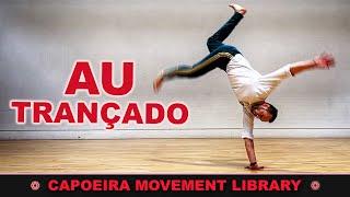 Au Trançado | CAPOEIRA MOVEMENT LIBRARY
