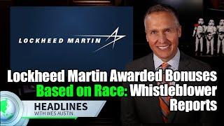 Lockheed Martin Awarded Bonuses Based on Race: Whistleblower Reports #lockheedmartin #whistleblower