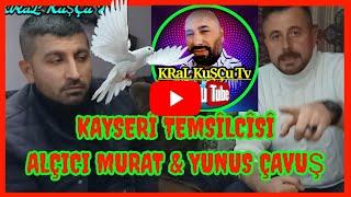 ️ KRaL KuŞÇu Tv Kayseri temsilcisi  Alçıcı murat & Yunus