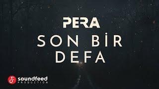 PERA - Son Bir Defa (Lyric Video)