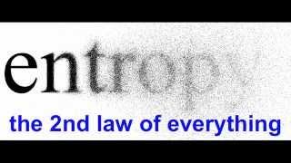 Entropy the 2nd law of everything - CBC Ideas