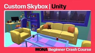 How to Add a Custom Skybox in Unity | Mona Beginner Crash Course