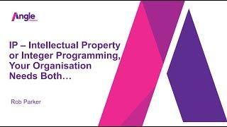 DecisionCAMP 2024: Sep20 "IP - Intellectual Property or Integer Programming." by Rob Parker