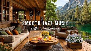 Smooth Jazz Instrumental Music for Work, Study  Cozy Coffee Shop Ambience with Jazz Relaxing Music
