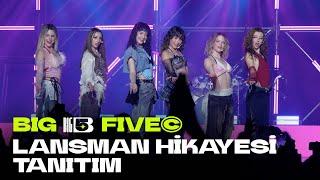 Big5 Lansman Konser Hikayesi | Tanıtım