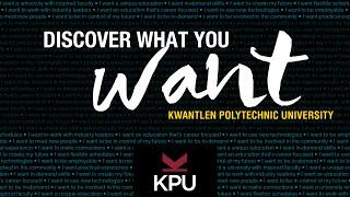 Discover What You Want at Kwantlen Polytechnic University