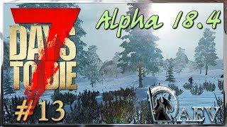 7 Days To Die Alpha 18.4 ️ Уровень Insane! ►ч.13 - П-паника!