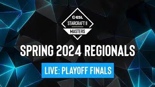 ESL SC2 Masters: Spring 2024 Regionals Playoff Finals