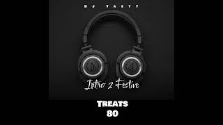 DJ Tasty-Treats 80(Intro 2 Festive)