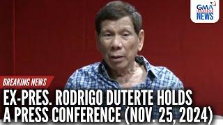 LIVE: Former President Rodrigo Duterte Presscon - 11/25/2024 - Replay