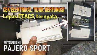 Ganti ETACS Pajero Sport, ternyata separah ini kerusakannya...