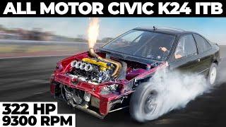 322 HP 9300 RPM !! All Motor HONDA CIVIC K24 ITB Dyno Run