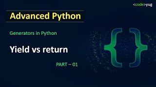 Generators in Python - 01 | Advanced Python Tutorial | Python Tutorial in Hindi