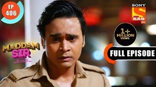 Maddam Sir - Haseena Takes A Sigh Of Relief - Ep 406 - Full Episode - 24 Jan 2022