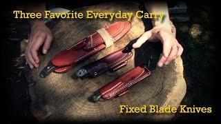 My 3 Favorite EDC Fixed Blade Knives