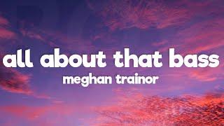 Meghan Trainor - All About That Bass (Lyrics)