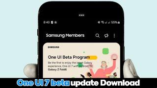 Samsung Galaxy Z Fold 6 & Flip 6 One UI 7 beta update