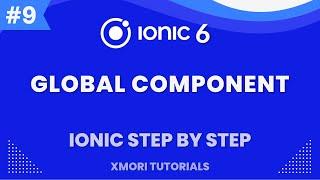 Make Global Component in ionic [Ionic 6 Step By Step #9] #xmori_tutorials