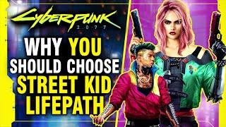 Cyberpunk 2077 - Why The Street Kid Lifepath Is The Best Choice!