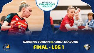 Sabina Surjan vs Adina Diaconu | CHAMPIONS LEAGUE FINAL - LEG 1 | FULL MATCH HIGHLIGHTS