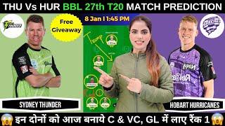 THU vs HUR Dream11 Prediction Today | Sydney Thunder vs Hobart Hurricanes BBL 2025 |Fantasy Cricball