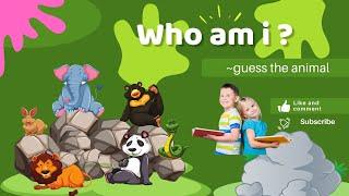 who am I | Guess the Animal | latest videos for kids | Educational video for kids