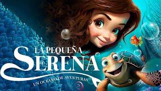 La Pequeña Serena: Un Océano De Aventuras-PELICULA COMPLETA (Español Latino)