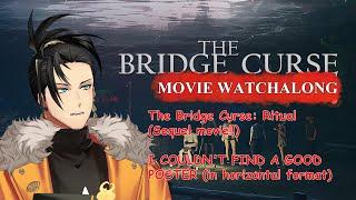 【 The Bridge Curse: Ritual】THE BRIDGE CURSE: THE SEQUEL