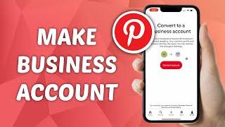 How to Make Business Account on Pinterest