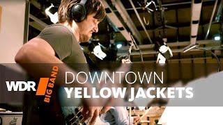 Yellowjackets & WDR BIG BAND - Downtown  |  GRAMMY Nomination 2022