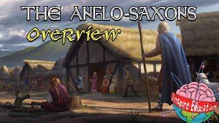 The Anglo-Saxons I A Brief History