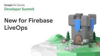 What’s new for Firebase LiveOps