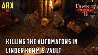 How to Kill Automatons in Linder kemm's Vault (Divinity Original SIn 2)